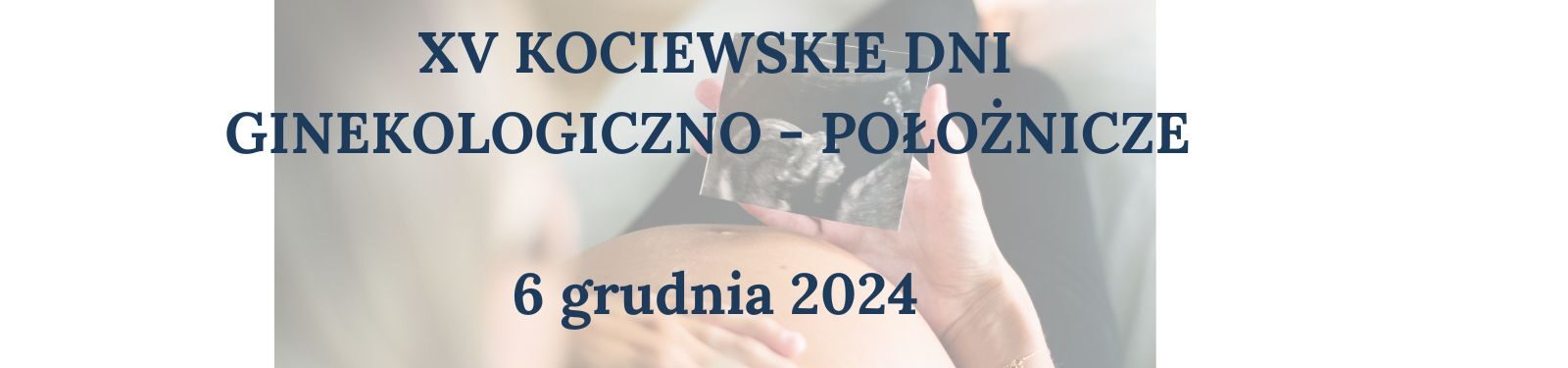 Rejestracja uczestnictwa w XV Kociewskich Dniach Ginekologiczno- Położniczych